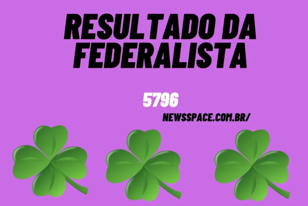 Resultado da Federalista 5796 de Hoje, 02/09/23